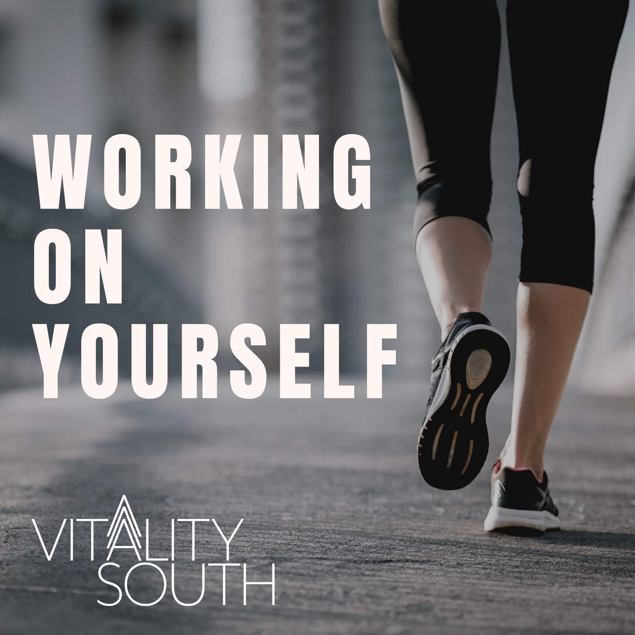 working-on-yourself-vitality-south